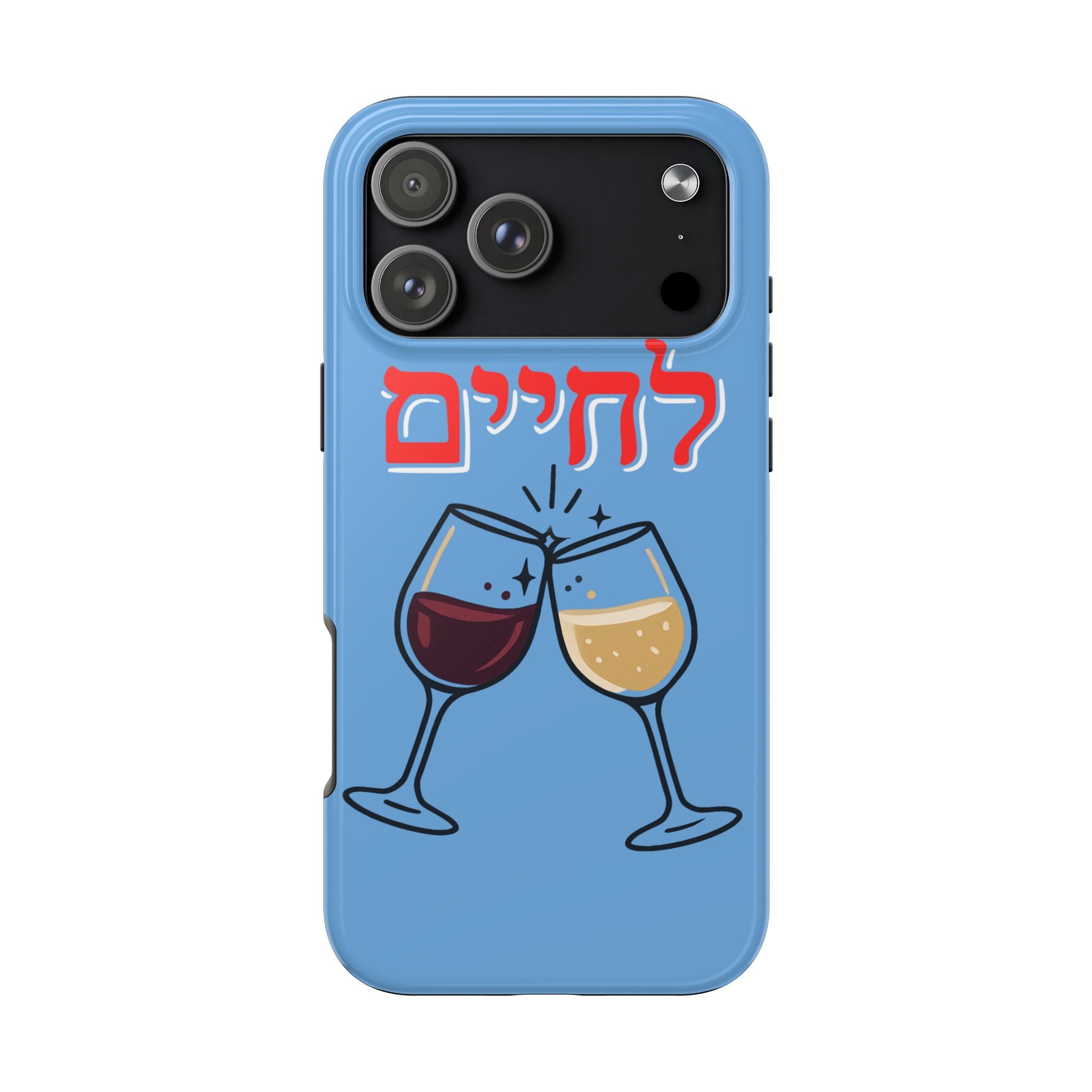 Phone Case — 'L'Chaim' Cheers Wine Tough Protective Cover