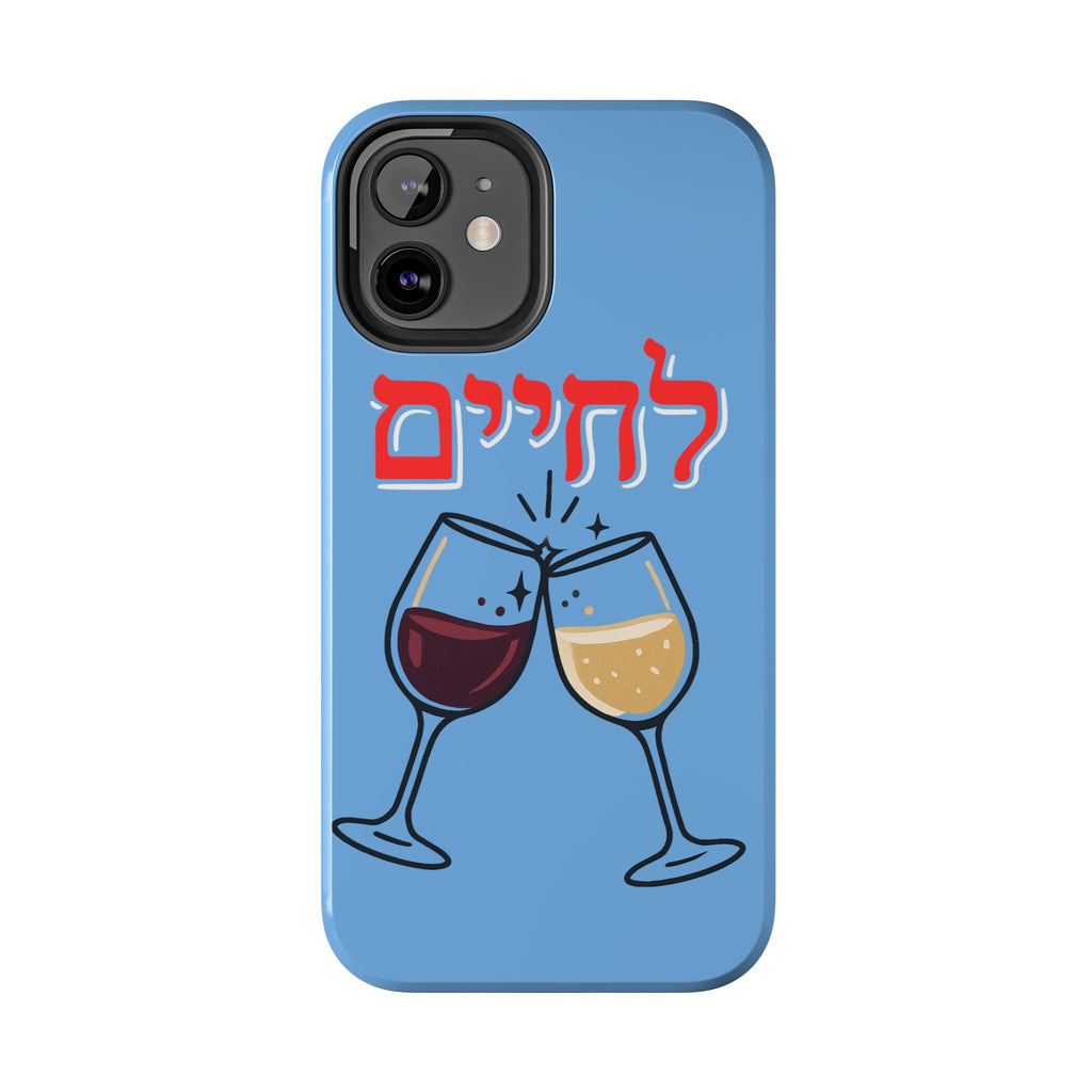 Phone Case — 'L'Chaim' Cheers Wine Tough Protective Cover