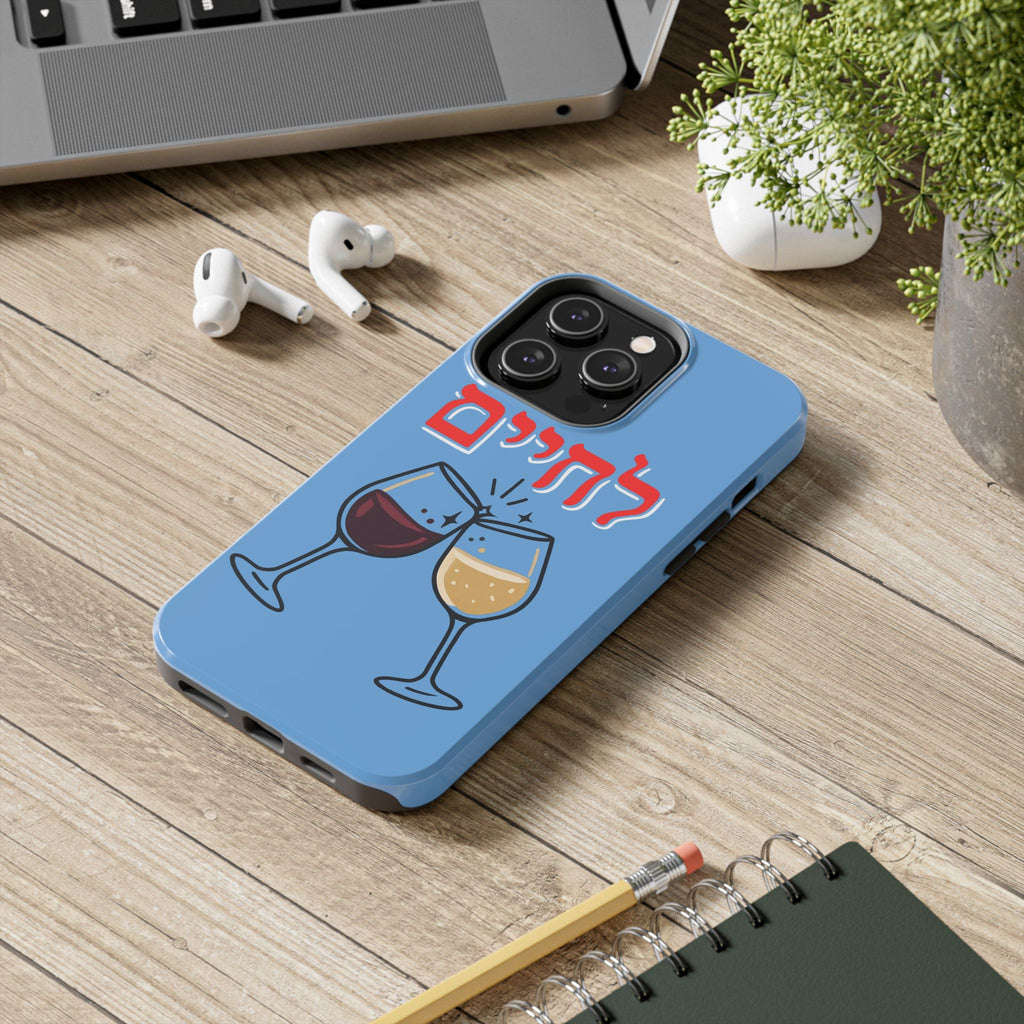 Phone Case — 'L'Chaim' Cheers Wine Tough Protective Cover