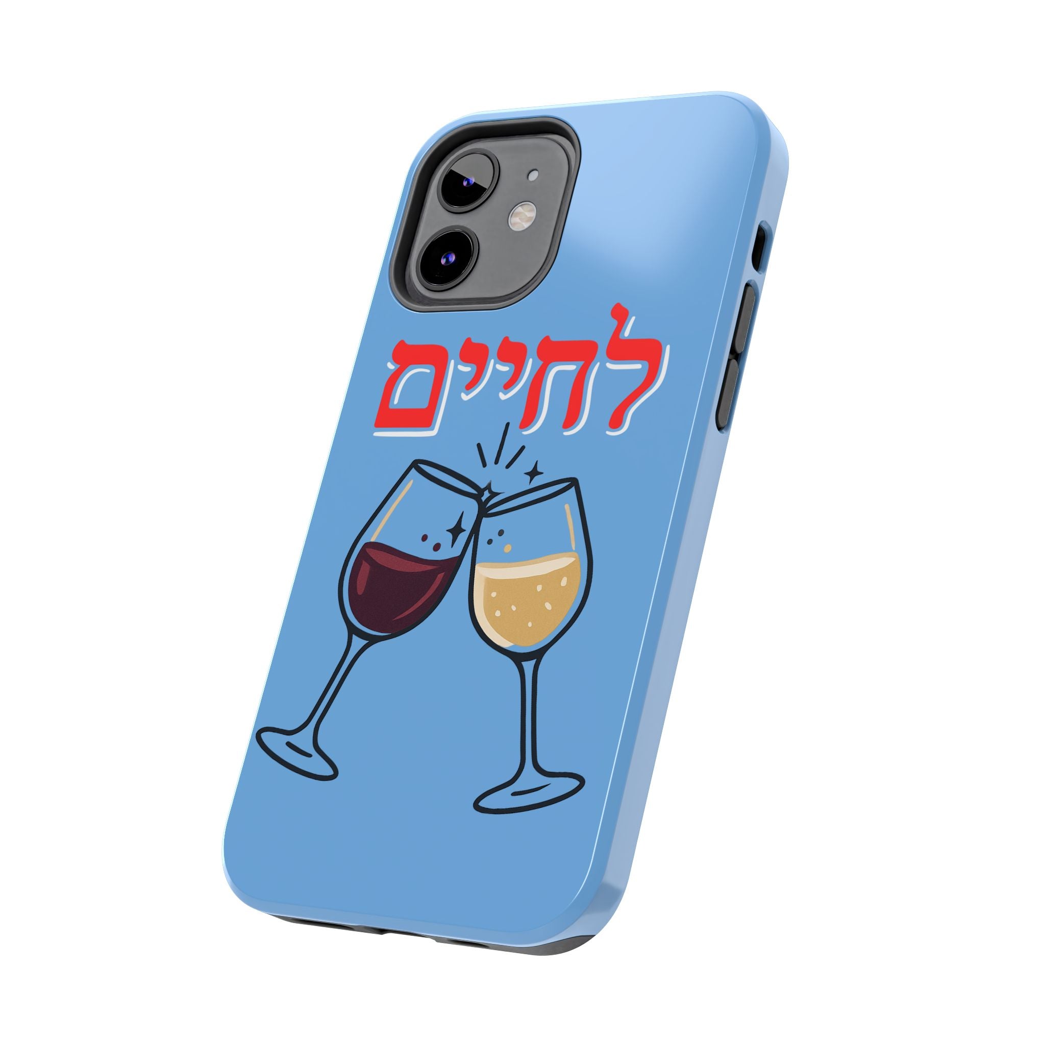 Phone Case — 'L'Chaim' Cheers Wine Tough Protective Cover