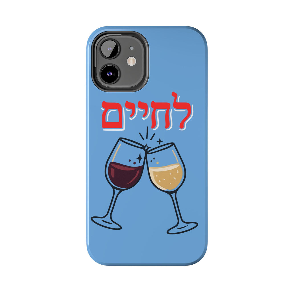 Phone Case — 'L'Chaim' Cheers Wine Tough Protective Cover