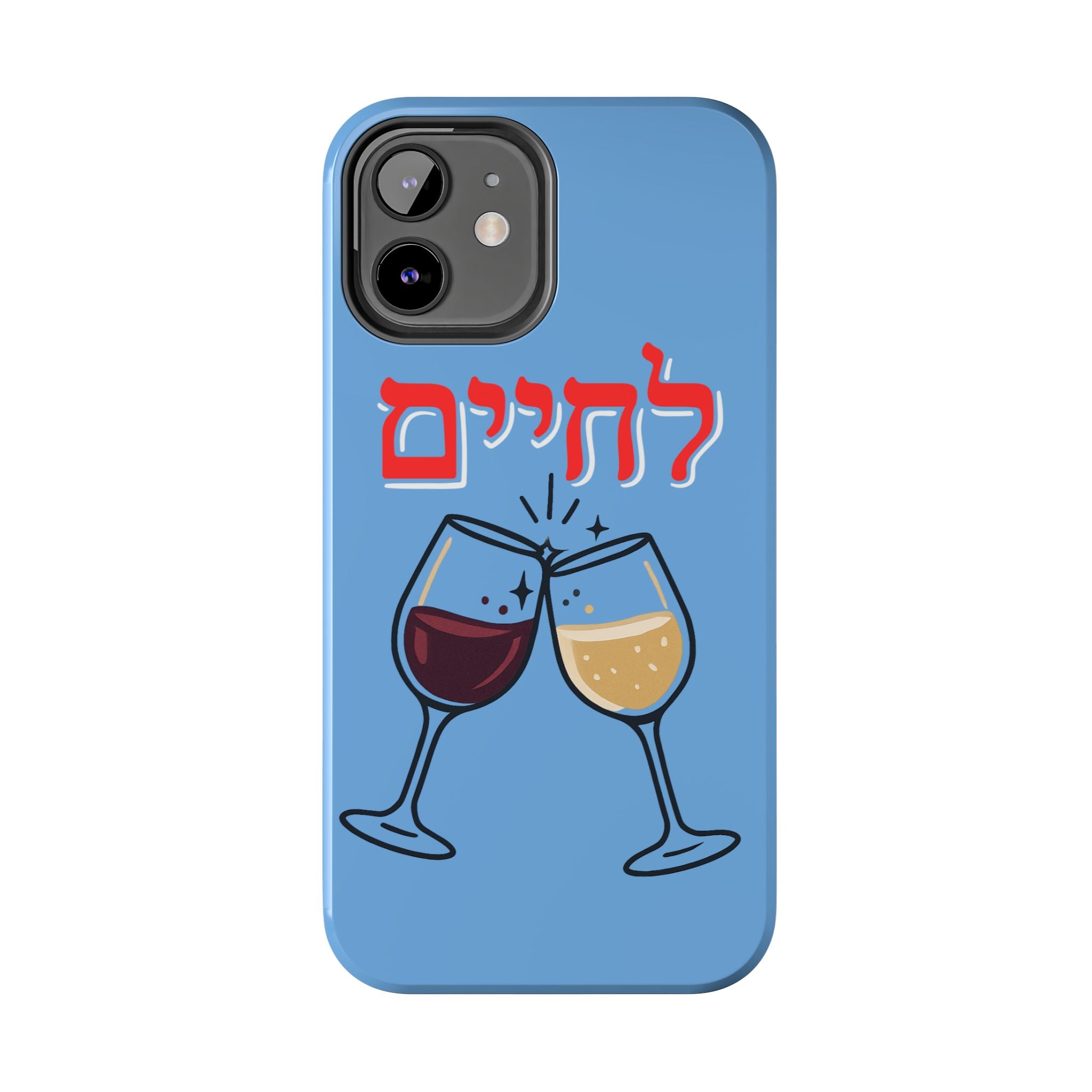 Phone Case — 'L'Chaim' Cheers Wine Tough Protective Cover