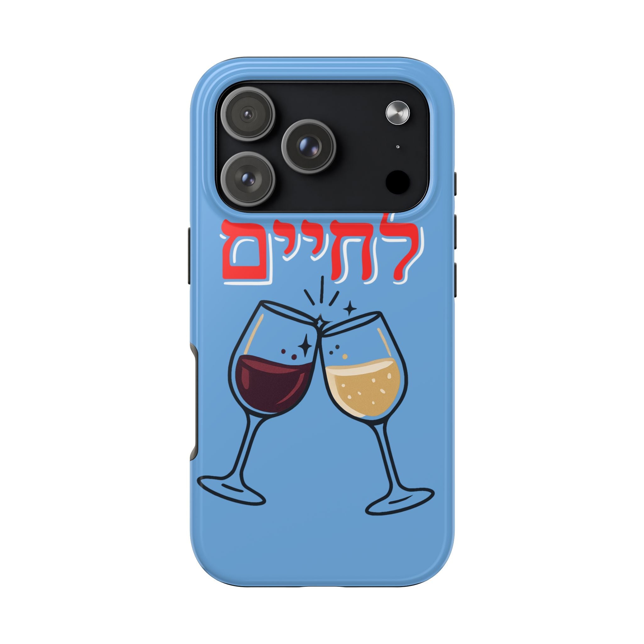Phone Case — 'L'Chaim' Cheers Wine Tough Protective Cover