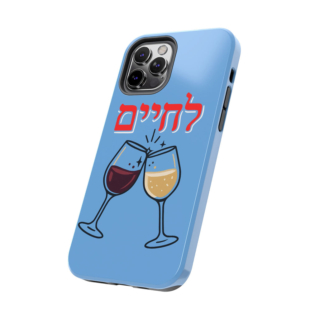 Phone Case — 'L'Chaim' Cheers Wine Tough Protective Cover