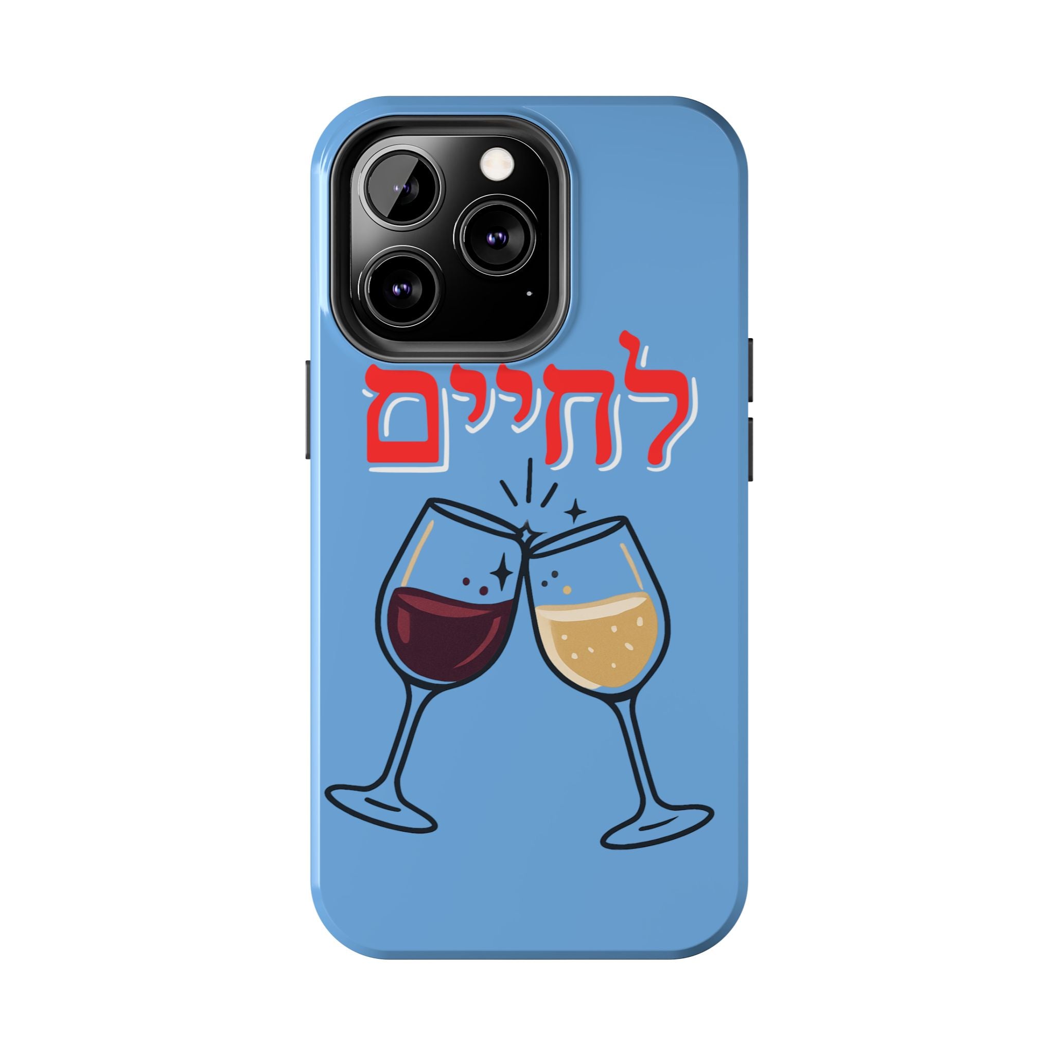 Phone Case — 'L'Chaim' Cheers Wine Tough Protective Cover