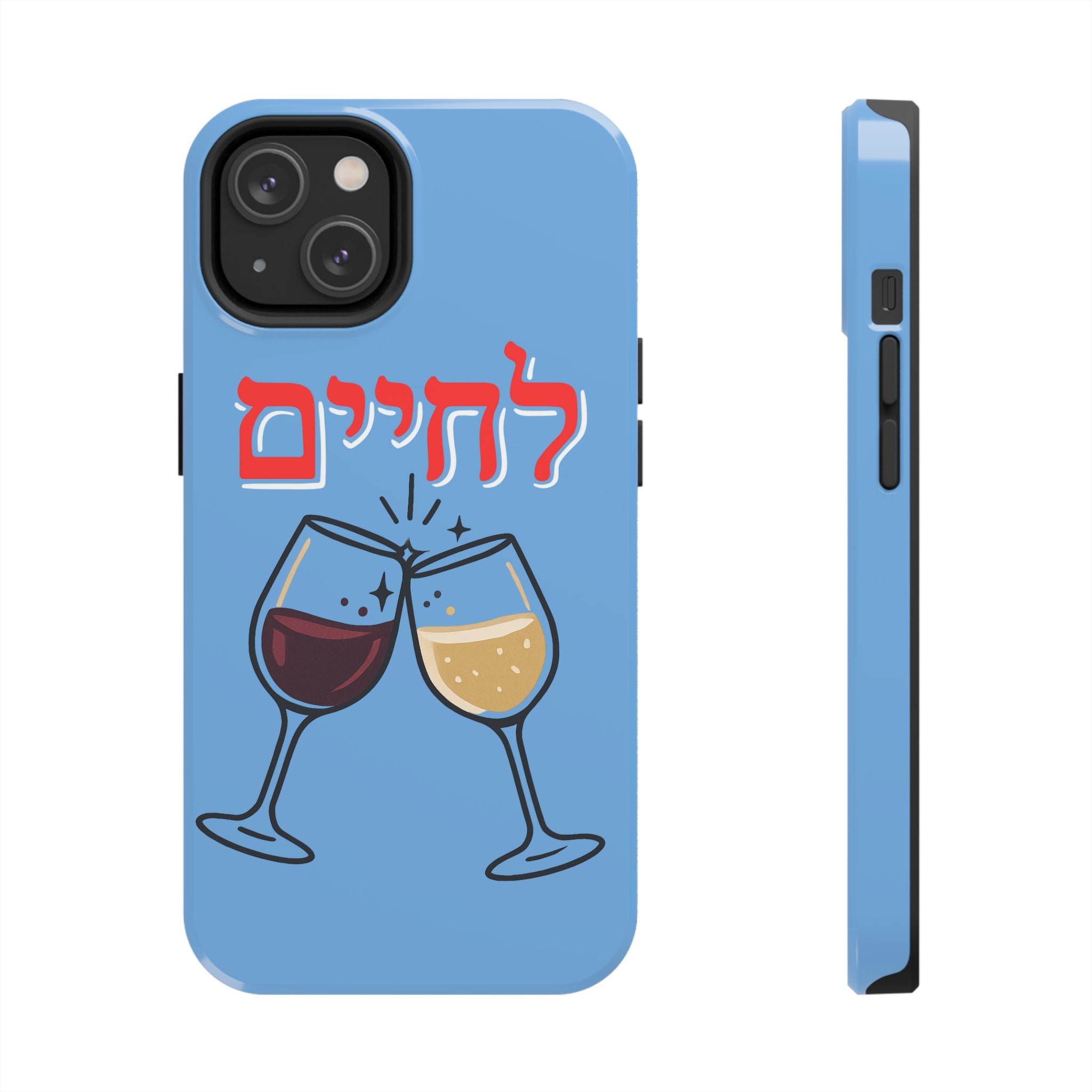 Phone Case — 'L'Chaim' Cheers Wine Tough Protective Cover