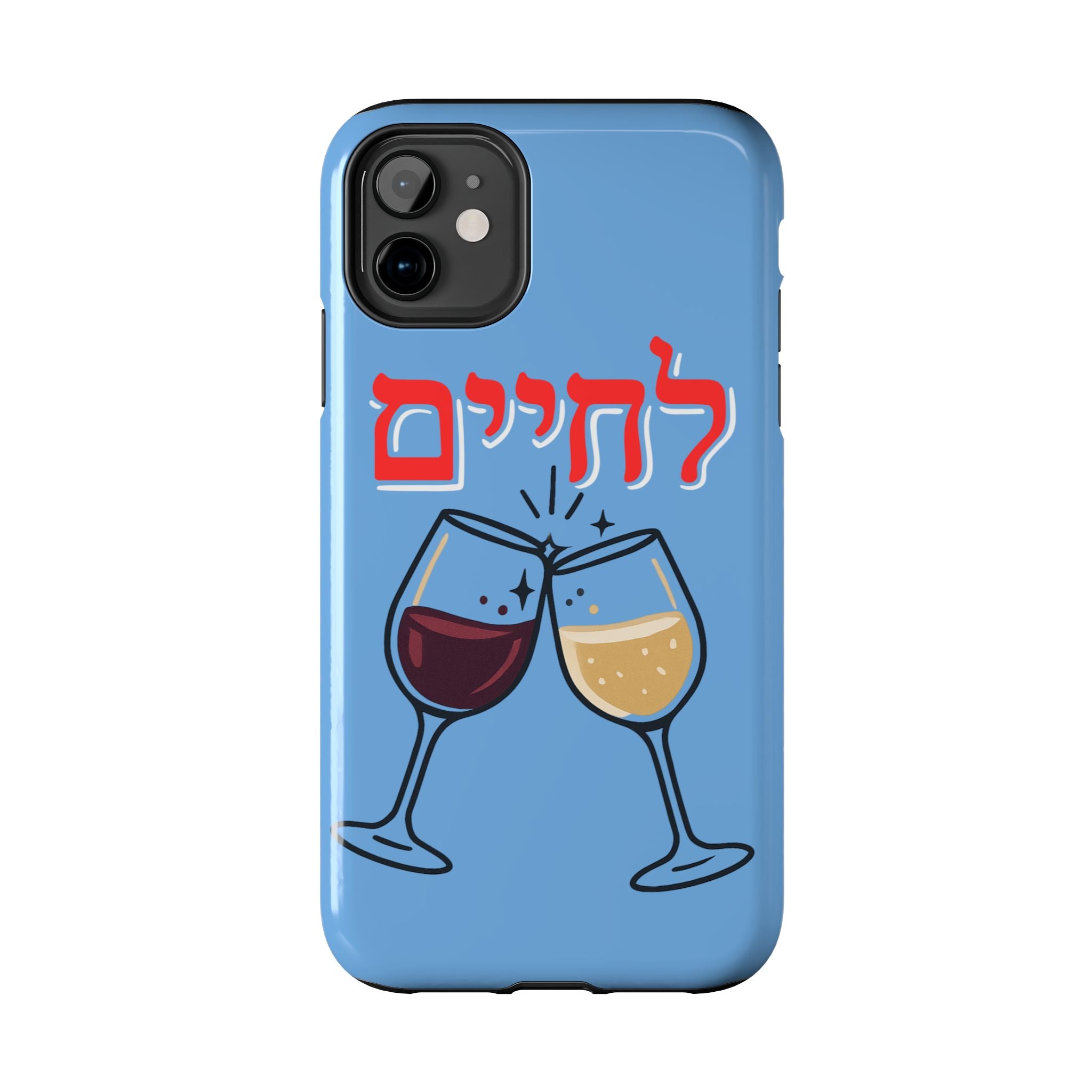 Phone Case — 'L'Chaim' Cheers Wine Tough Protective Cover