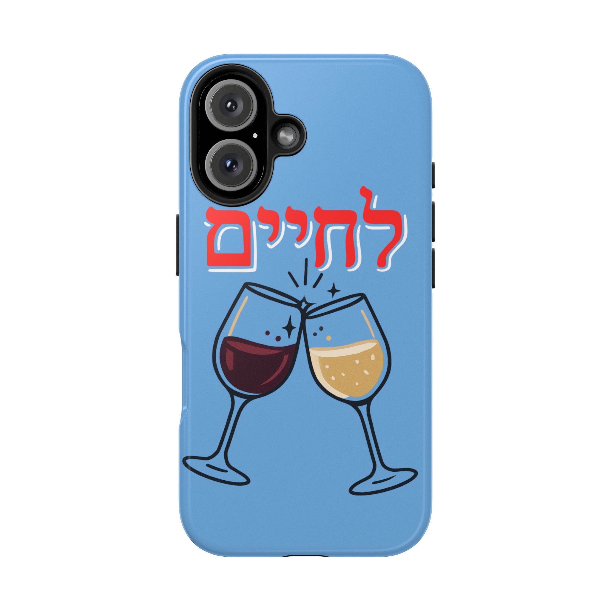 Phone Case — 'L'Chaim' Cheers Wine Tough Protective Cover