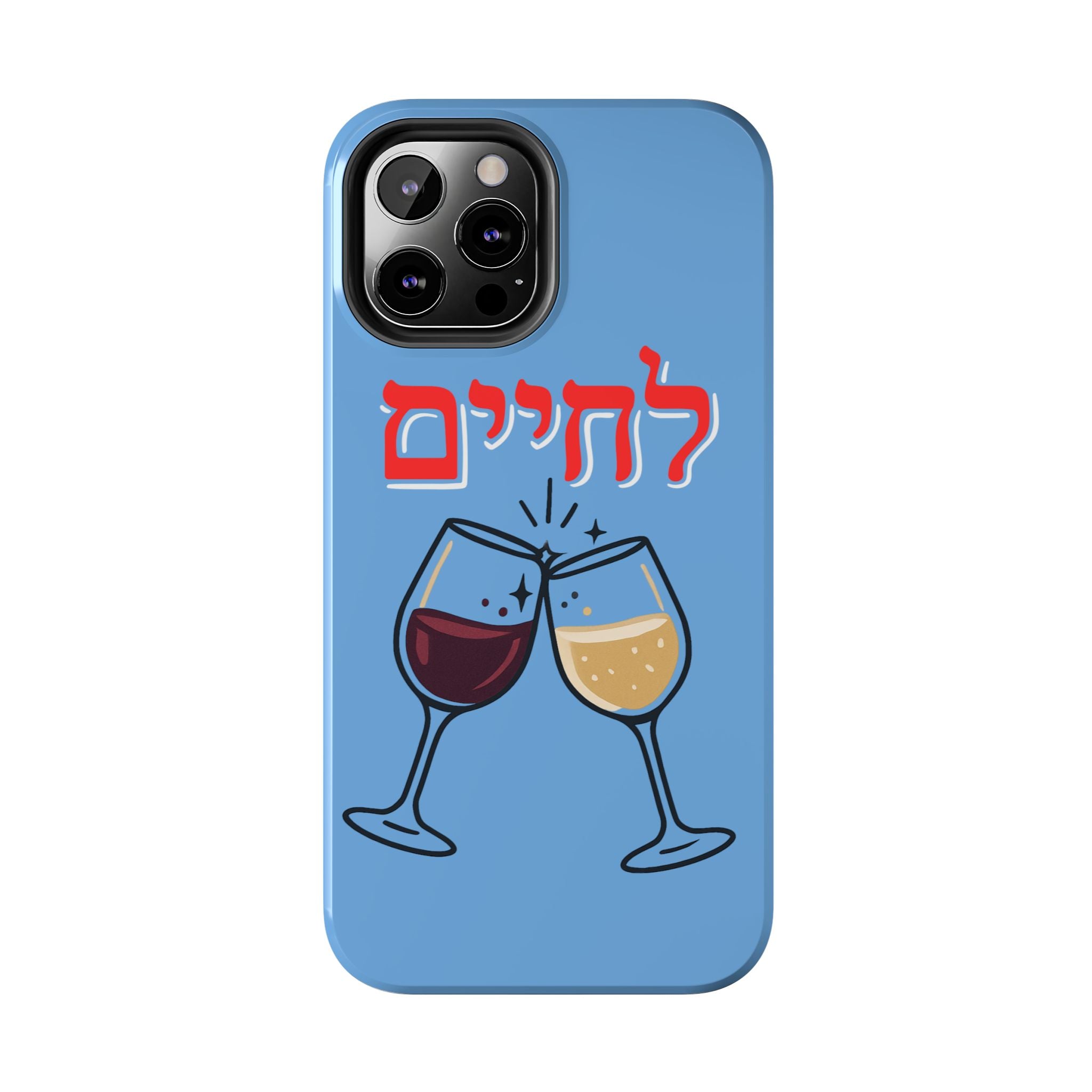 Phone Case — 'L'Chaim' Cheers Wine Tough Protective Cover
