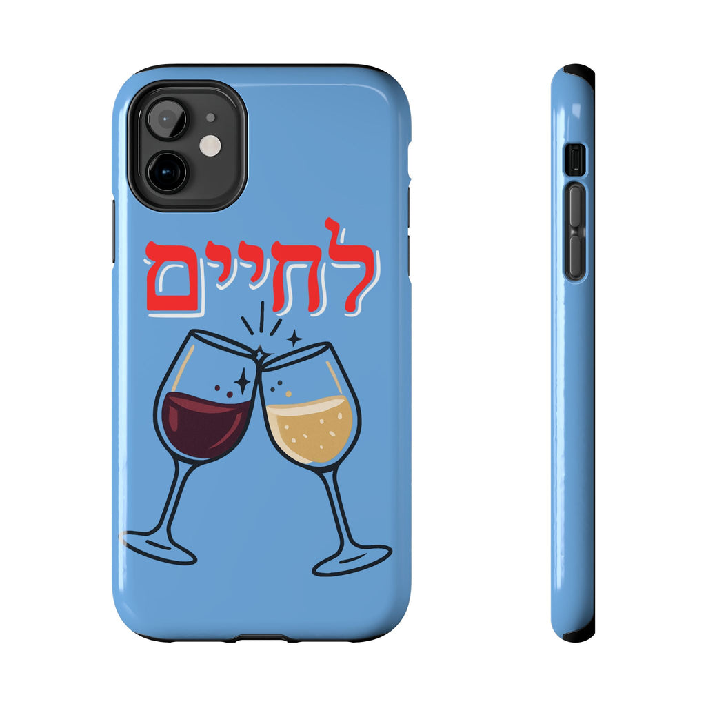 Phone Case — 'L'Chaim' Cheers Wine Tough Protective Cover