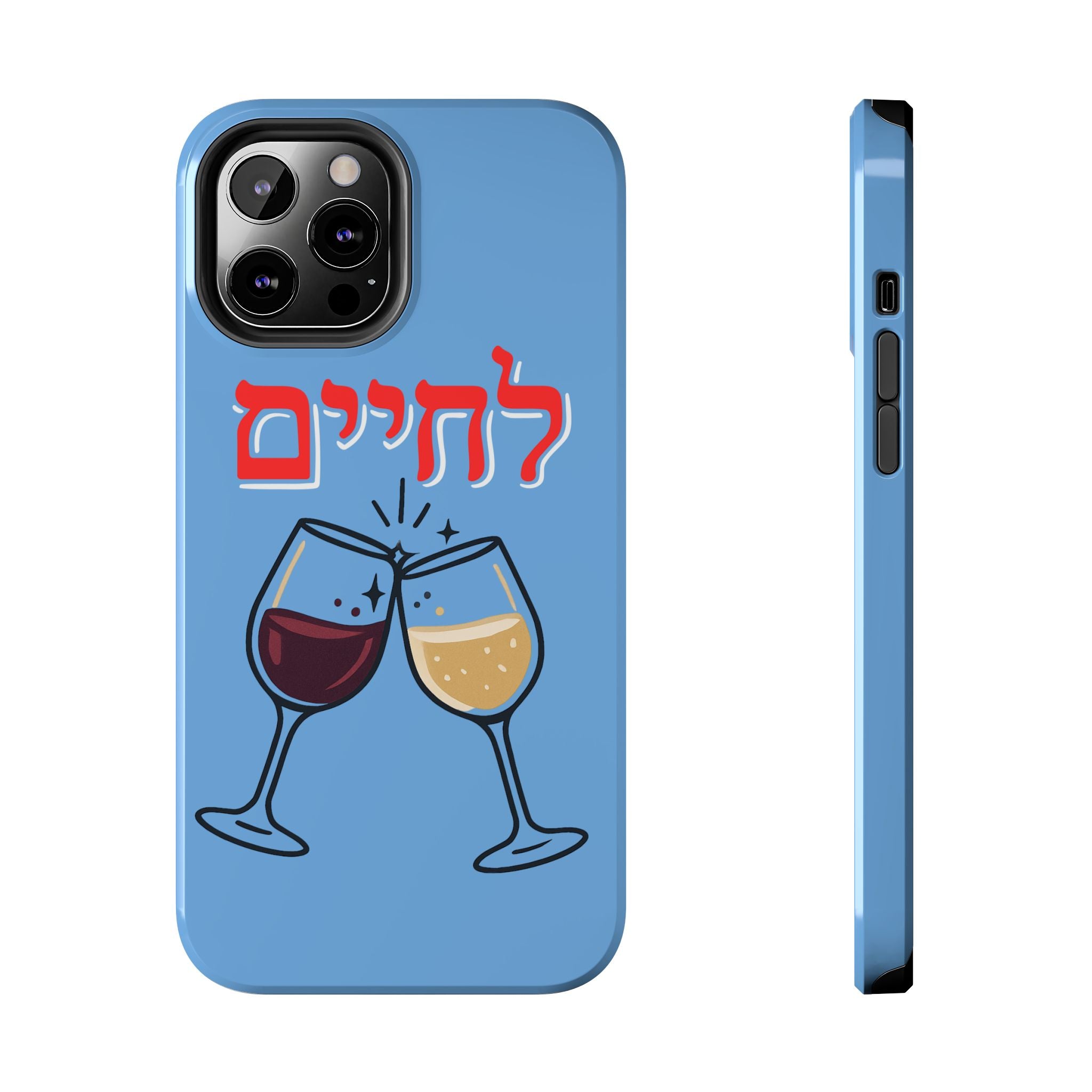 Phone Case — 'L'Chaim' Cheers Wine Tough Protective Cover