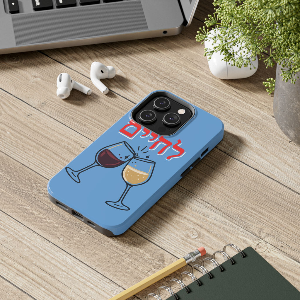 Phone Case — 'L'Chaim' Cheers Wine Tough Protective Cover