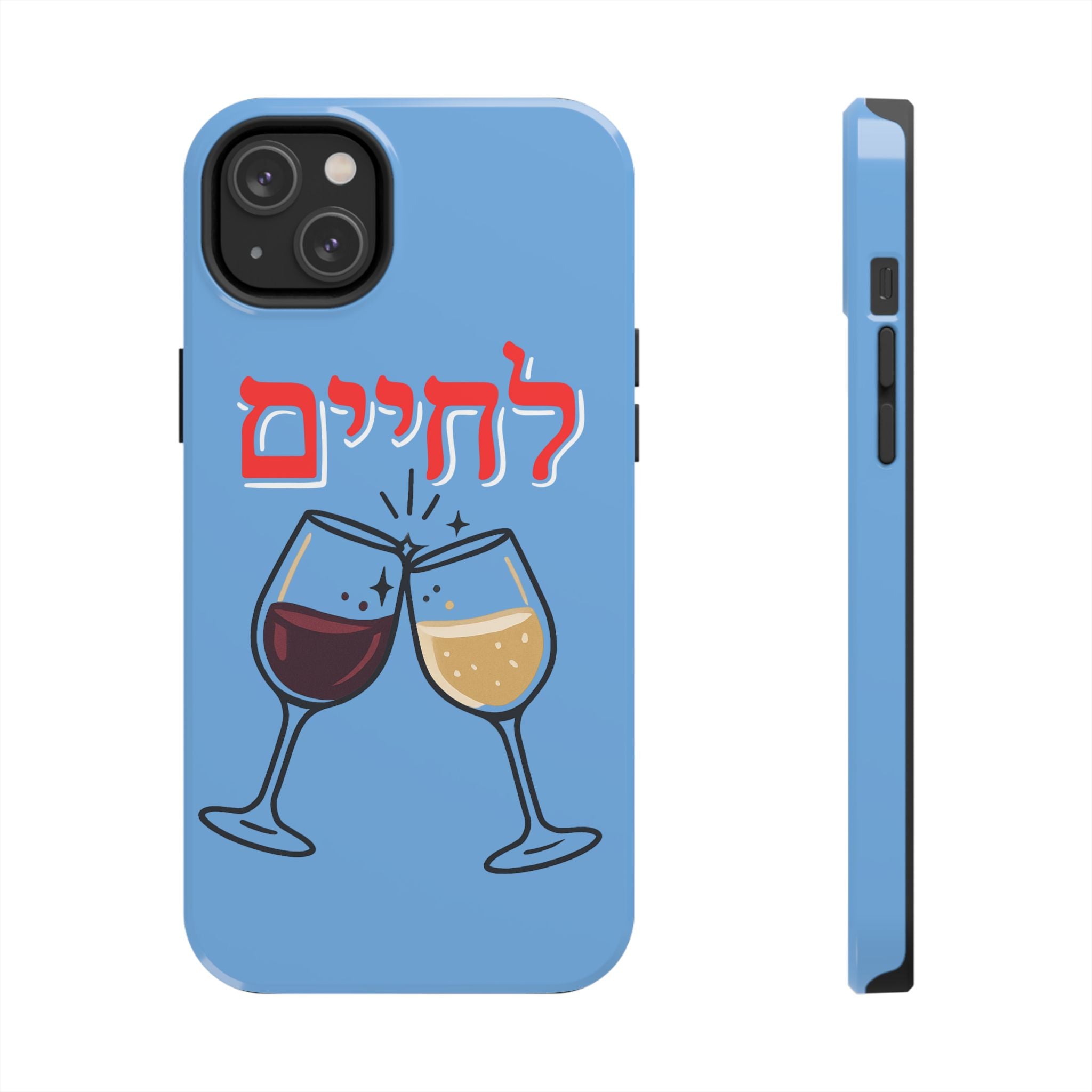 Phone Case — 'L'Chaim' Cheers Wine Tough Protective Cover