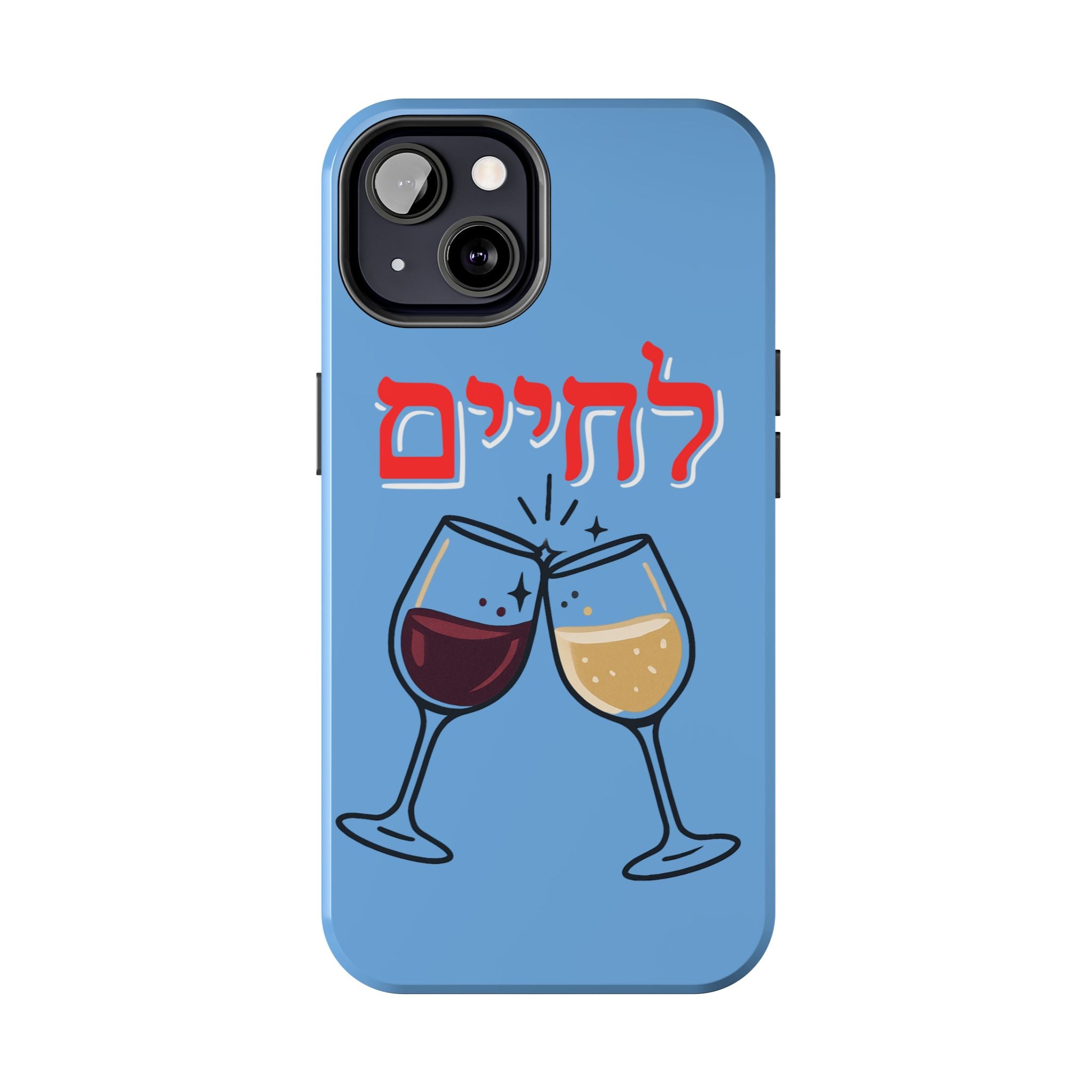 Phone Case — 'L'Chaim' Cheers Wine Tough Protective Cover
