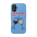 Phone Case — 'L'Chaim' Cheers Wine Tough Protective Cover