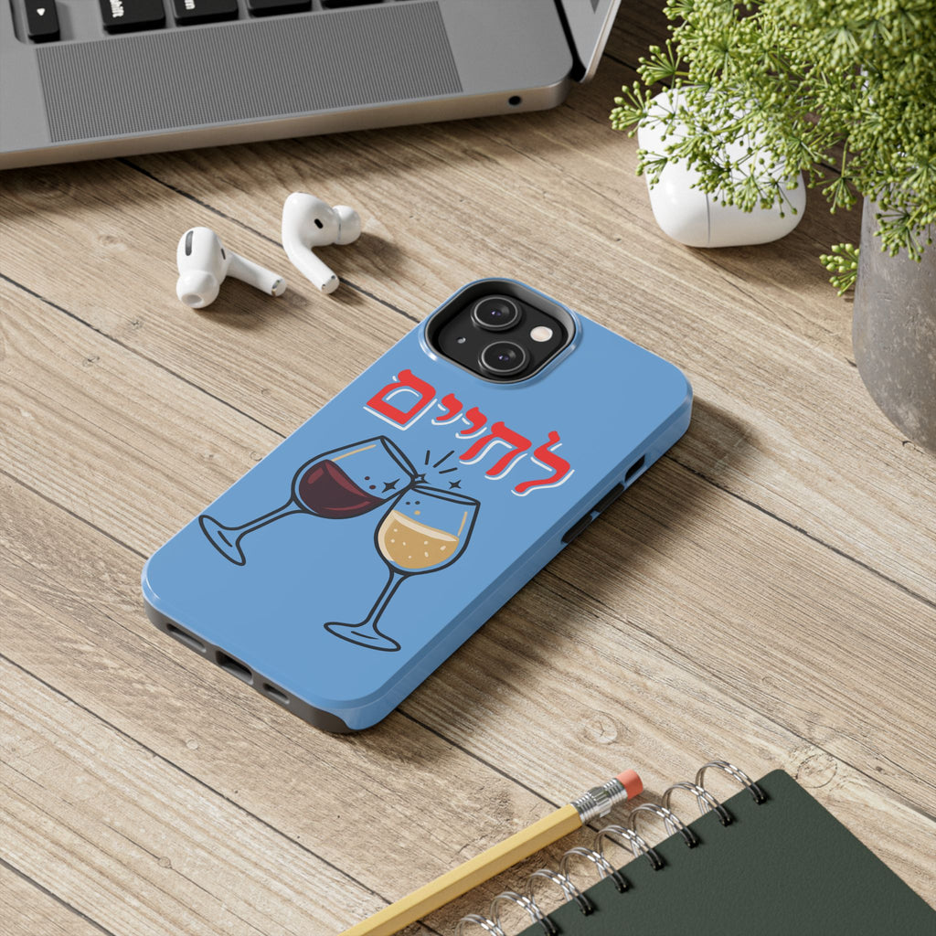 Phone Case — 'L'Chaim' Cheers Wine Tough Protective Cover