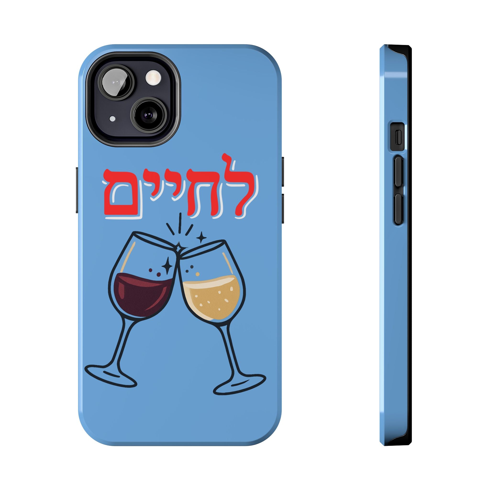 Phone Case — 'L'Chaim' Cheers Wine Tough Protective Cover