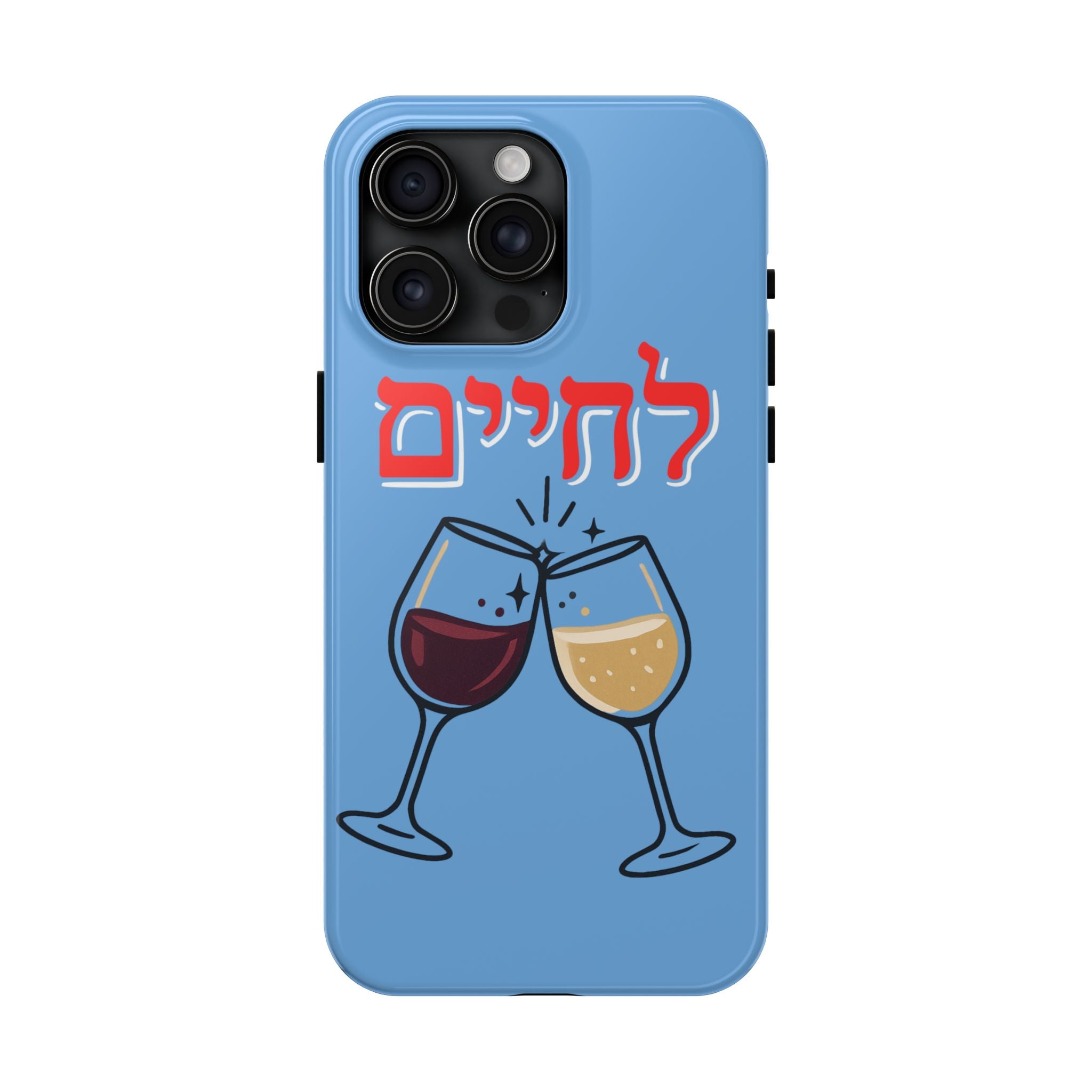 Phone Case — 'L'Chaim' Cheers Wine Tough Protective Cover
