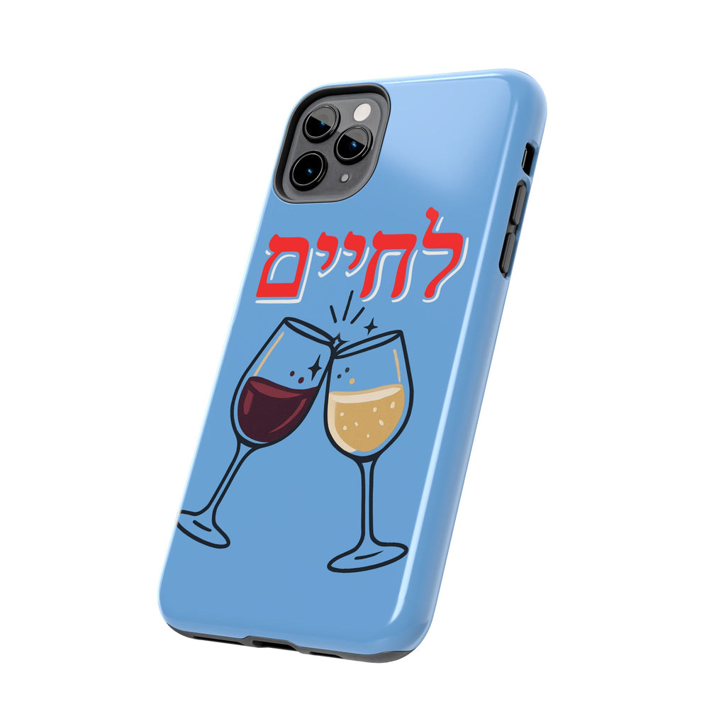 Phone Case — 'L'Chaim' Cheers Wine Tough Protective Cover