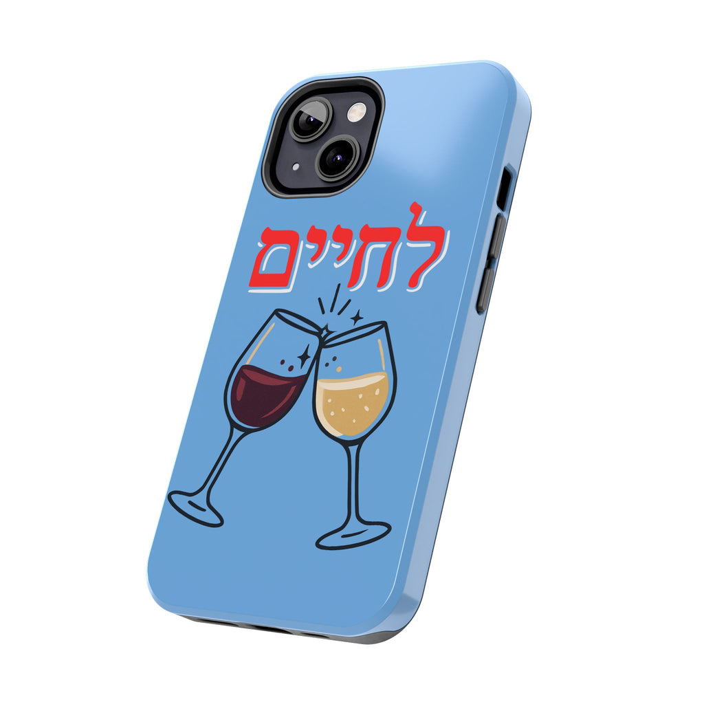 Phone Case — 'L'Chaim' Cheers Wine Tough Protective Cover